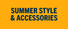 Summer Style & Accessories