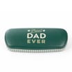 Just For You Dad Glasses Case - Best Dad Ever