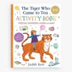 The Tiger Who Came to Tea Activity Book