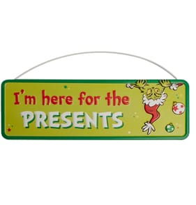 The Grinch Sign - I'm Here For The Presents