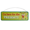 The Grinch Sign - I'm Here For The Presents