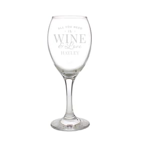 Personalised 'All You Need Is Wine' Wine Glass