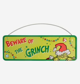 Beware Of The Grinch Sign