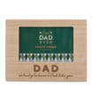  Just For You Wooden Photo Frame - Dad