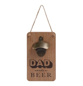 Just For You Dad Wooden Wall Bottle Opener - Dad Needs A Beer