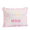 Mother's Day Pom Pom Cushion - Reserved for a Cool Mum
