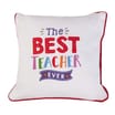 The Best Teacher Ever Cushion 30cm 