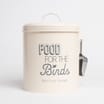 My Pets Feed The Birds Storage Tin With Scoop