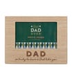  Just For You Wooden Photo Frame - Dad