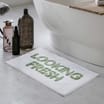 Bath Slogan Bath Mat - Looking Fresh