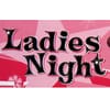 Ladies Night